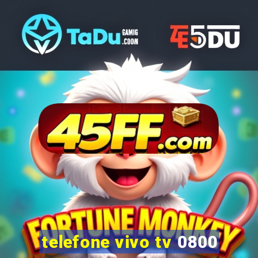 telefone vivo tv 0800